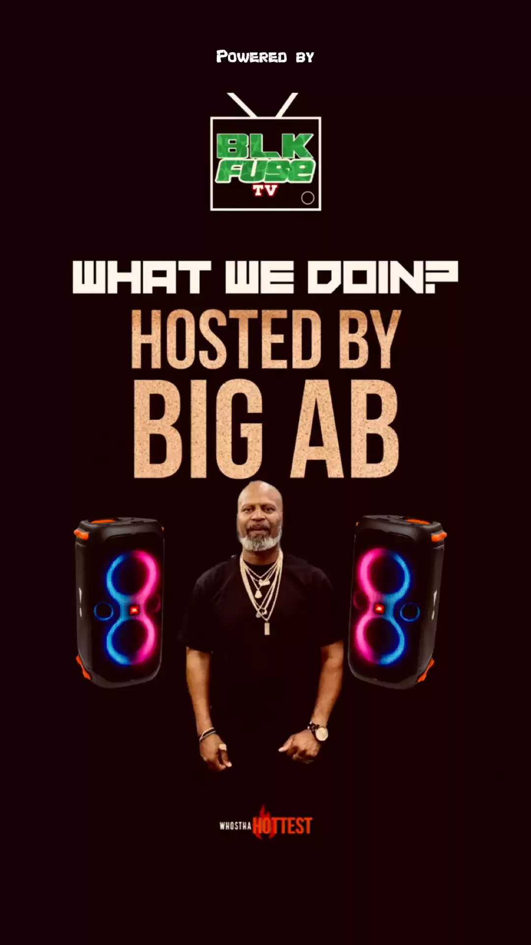 WHAT WE DOING HOSTED BY BIG AB