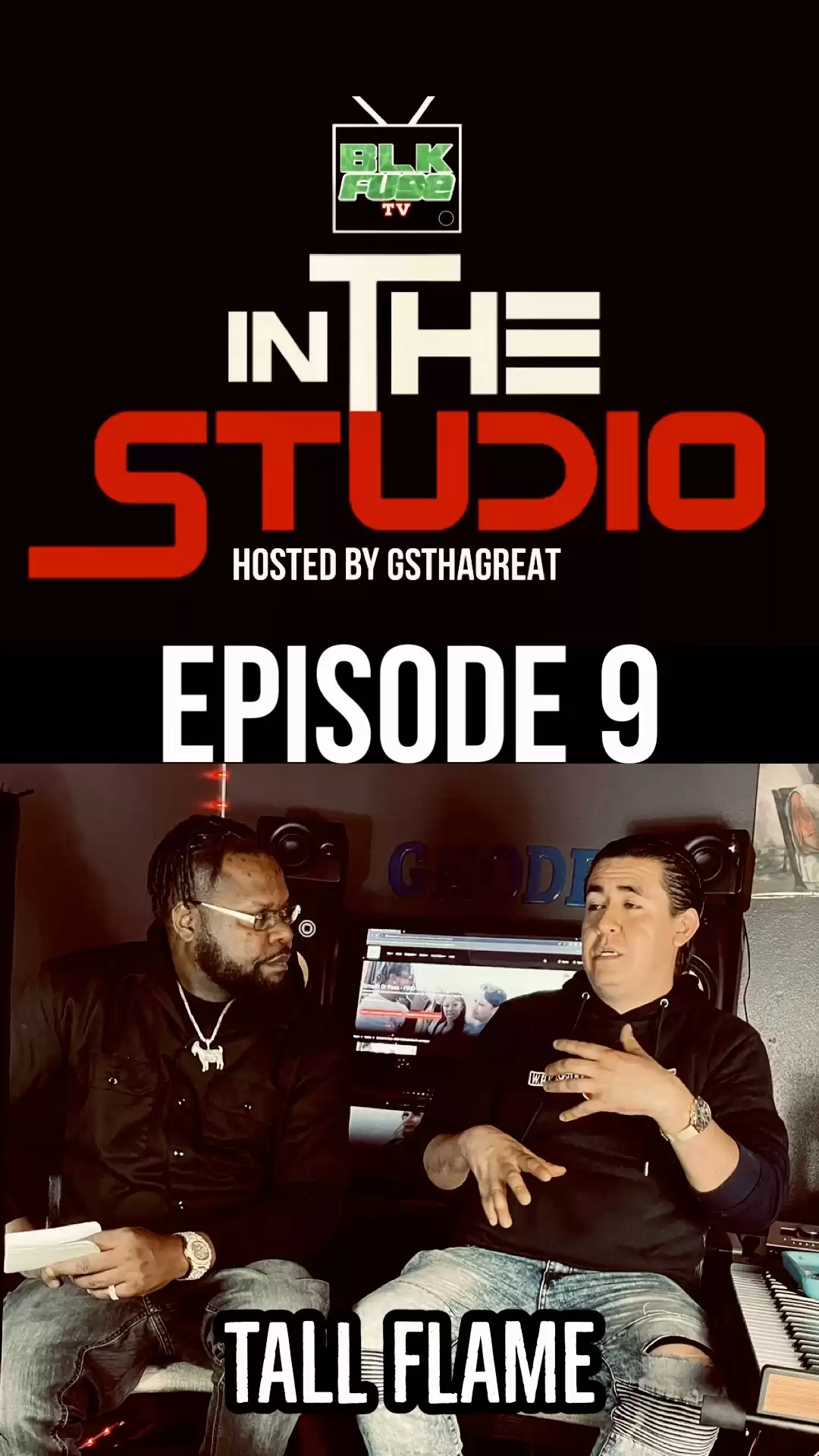 EPISODE 9 IN THE STUDIO FEAT TALL FLAME