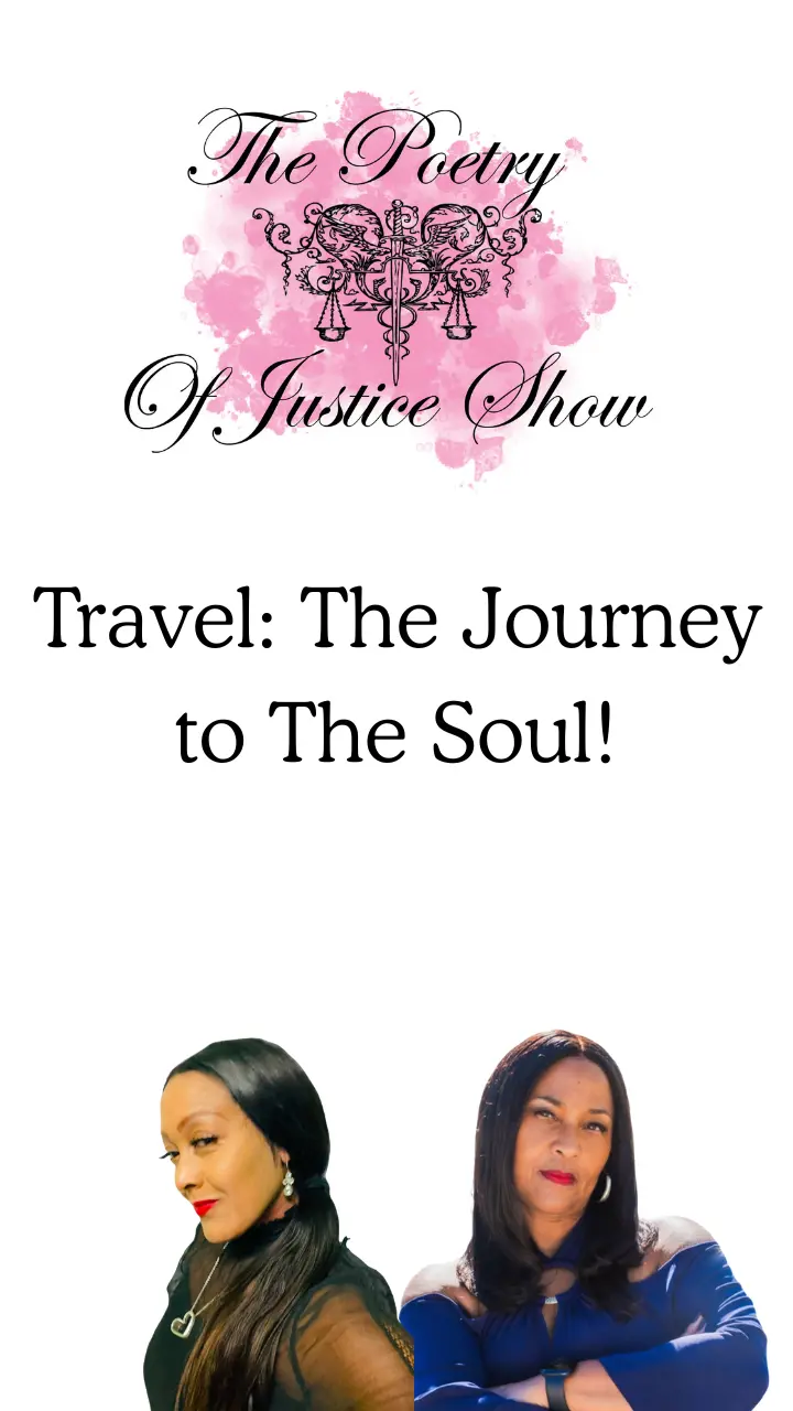 The Poetry of Justice Show Presents_ Travel -  The Journey to the Soul (1)