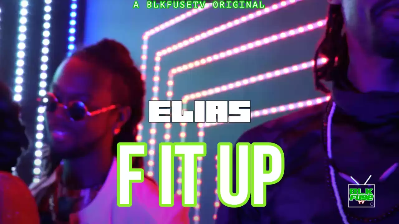 Elias' - F It Up (Official Video)